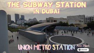 Union Metro Station | Dubai Subway Station  | Day Tour