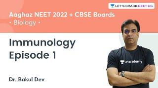 Immunology Episode 1 | NEET Biology | NEET 2022 | Lets Crack NEET UG | Dr. Bakul Dev