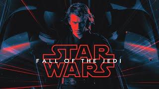 FALL OF THE JEDI: A Single Film Star Wars Prequel Edit
