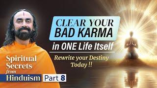 Clear Your Bad Karma in ONE Life Itself - The Way to Rewrite your Destiny | Swami Mukundananda