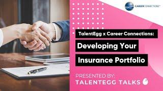 Career Connections X TalentEgg: Developing Your Insurance Portfolio