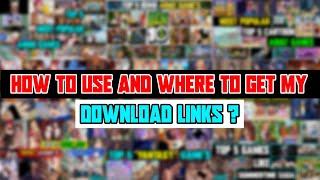 How to Use and Where to Get My Links For Download?