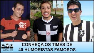 COMEDY TEAMS - FIND OUT WHICH CLUBS 40 FAMOUS BRAZILIAN COMEDIANS CHEER FOR