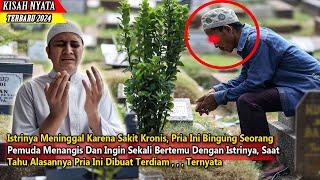 Istri Meninggal Karena Sakit Kronis, Pria Ini Kaget Saat Ada Seorang Pria Ingin Bertemu Istrinya