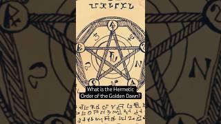 What is the Hermetic Order of the Golden Dawn?