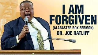 I Am Forgiven (Alabaster Box Sermon) Dr. Joe Ratliff