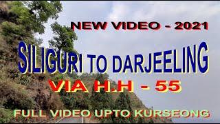 SILIGURI TO DARJEELING Via NH55 upto Kurseong Full Video