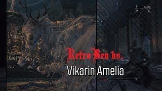 Vikarin Amelia vs. RetroBen - Bloodborne