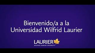 Welcome to Wilfrid Laurier University, International Students (Versión subtitulada en Español)