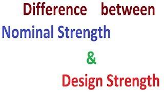 Difference between Nominal Strength & Design Strength