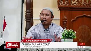 LIVE Kajian Islam Ilmiah | Penghalang Adzab | Ustadz Syaifuddin Abu Zaen