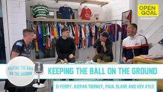 KIERAN TIERNEY | Keeping the Ball on the Ground