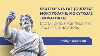 Skaitmeniniai įgūdžiai mokytojams: mokytojai inovatoriai (Digital Skills For Teachers)