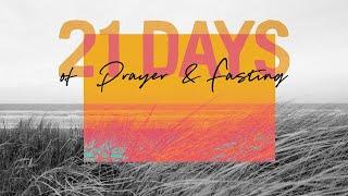 21 Days of Prayer & Fasting: Like Daniel - Dustin Wise