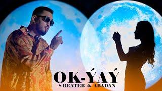 S Beater ft Abadan - Ok-Yay (Official Video)