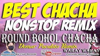 BEST CHACHA MEDLEY REMIX ( Demar Pacaldo Remix ) Instrumental Medley Chacha | Round Bohol Chacha