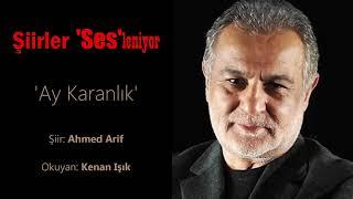 SESLİ ŞİİR  Kenan Işık   Ay Karanlık