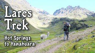 Lares Trek 3 Days Solo - Lares Hot Springs to Huacawasi to Yanahuara in the Sacred Valley of Peru