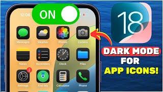 Enable DARK MODE  For App Icons On iPhone iOS 18