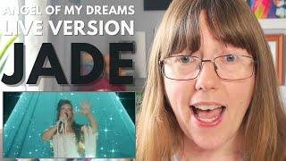 Angelic? Dramatic? YESSSS! Vocal Coach Reacts to Jade 'Angel of my dreams' Live Version