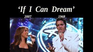 'If I Can Dream'  Celine Dion (2007), Elvis (1968)   Best HD Version