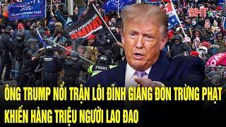 Vấn đề hôm nay: Ông Trump nổi trận lôi đình giáng đòn trừng phạt khiến hàng triệu người lao đao
