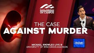 The Case Against Murder | Michael Knowles LIVE at University of Wisconsin-Madison