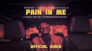 Pain In Me || Official Music Video || Love failure || SumeeranRapaka || AmshuVadla || Anil || Naveen