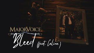 MajorVoice - Bleed feat. Celine (Official Video)