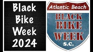 BLACK BIKE WEEK 2024 **UPDATE VID**