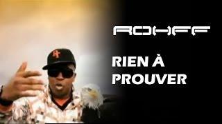 Rohff - Rien à prouver [Clip Officiel]