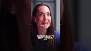 3 Magic Phrases to Boost LIKEABILITY.
