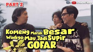 KOMENG MARAH BESAR WINKGO MAU JADI SUPIR GOFAR (PART2 #sobatambyar)