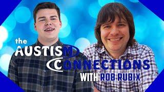 The Autism Connections - Rob Rubix | MaxiAspie