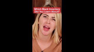 Which Black Inventors Did You Learn About? #shorts