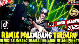 REMIX PALEMBANG FULL BASS VARIASI MELODI REMIX ORGEN PALEMBANG TERBARU 2024