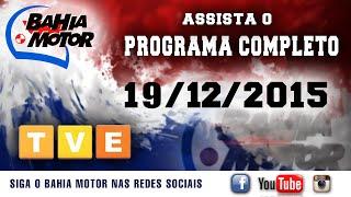 Programa Bahia Motor COMPLETO - 19/12/2015