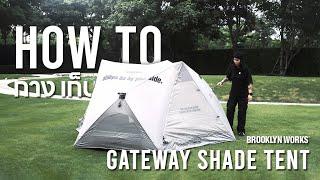 BROOKLYN WORKS GATEWAY SHADE TENT | HOW TO กางเก็บ