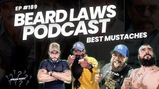 Best Mustaches Draft Show | Beard Laws Podcast Episode 189