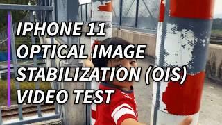 IPHONE 11 : OPTICAL IMAGE STABILIZATION (OIS) VIDEO TEST