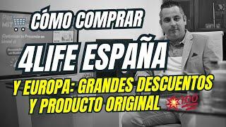  Cómo Comprar 4Life en España y Europa: GRANDES DESCUENTOS y PRODUCTO ORIGINAL 