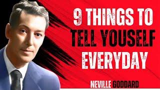 Neville Goddard: 9 Things To Tell Yourself Everyday | Neville Goddard Teaching's