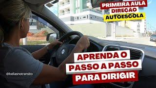 APRENDA O PASSO A PASSO PARA DIRIGIR | Primeiro dia de aula prática na auto escola