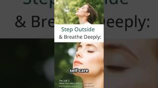 Step Outside & Breathe Deeply! ‍️ #Day2 #SelfCareChallenge