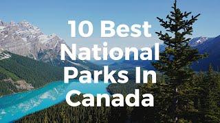 10 Best National Parks In Canada