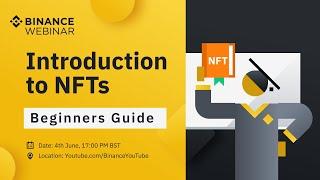 Binance Webinar: The Ultimate Guide to NFTs