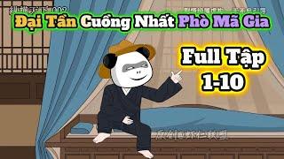 Đại Tần Cuồng Nhất Phò Mã Gia | Tập 1-10 | Hà Nhân Xuyên Không | Chuối Khô Review