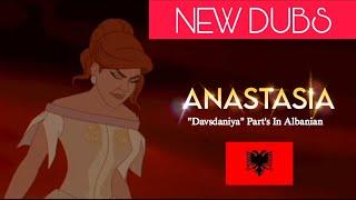 ANASTASIA| "Dasvidanyia" Part's In Albanian [Subs+Trans] 2023 Version