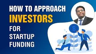 How to approach investors for your startup funding?