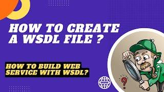 How to create a WSDL file from scratch and build a SOAP web service | Oracle Integration (OIC)